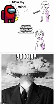 Image result for 9000 IQ Meme