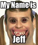 Image result for My Name Meme