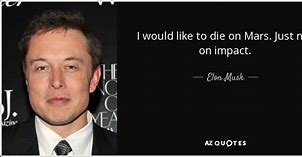 Image result for Elon Musk Space Quotes