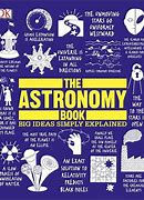 Image result for The Astronomy Book Big Ideas Simply Explained