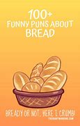 Image result for Bread Puns Roast