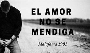 Image result for El Amor No SE Mendiga