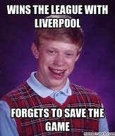Image result for Funny Liverpool Memes