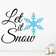Image result for Let It Snow Quotes