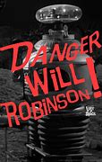 Image result for Danger From Lost in Space Robot