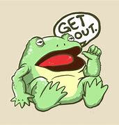 Image result for Get Out Frog Meme