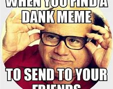 Image result for Dank Memes