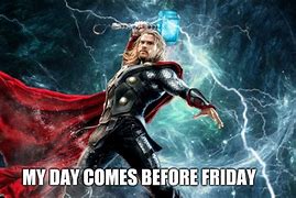 Image result for Thor Friday Meme