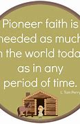 Image result for Pioneer Day Quotes