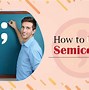 Image result for Examples of Semicolon Sentences