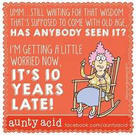 Image result for Aunty Acid Retirement Jokes
