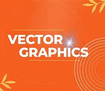 Image result for What Is Vector Graphics
