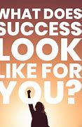 Image result for What Does Success Look Like