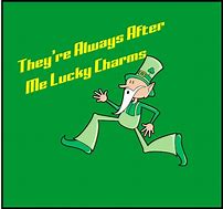 Image result for Always After Me Lucky Charms Meme