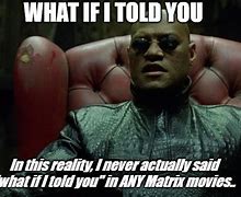 Image result for The Matrix Meme