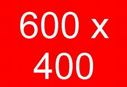 Image result for Size of 600 X 400
