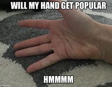 Image result for I Lost a Hand Meme