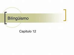 Image result for biling�ismo