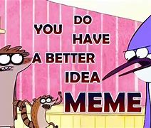 Image result for Great Idea Meme