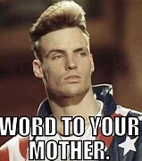 Image result for Your Mother Doesn't Work Here Meme