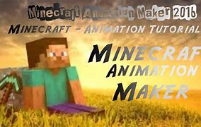 Image result for Minecraft Animation Maker