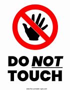 Image result for Please Do Not Touch Sign Funny