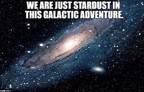 Image result for galaxy meme song