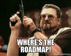 Image result for Look at Road Map Meme