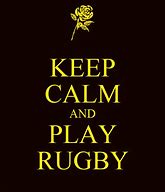 Image result for Keep Calm Rugby Sayings