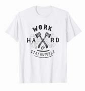 Image result for Funny Work Quotes T-Shirt
