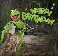 Image result for Kermit the Frog Memes Happy Birthday