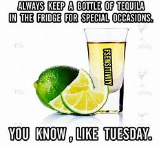 Image result for Tequila Tuesday Meme