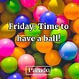 Image result for Funny Sunny Friday Memes