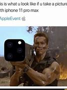 Image result for iPhone 11 Max Meme