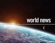 Image result for World News