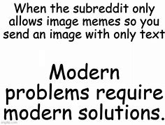 Image result for Modern Solutions Meme