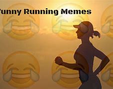 Image result for If You See Me Running Meme