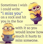 Image result for Miss You Minion Meme