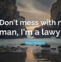 Image result for Mess with Me Quotes
