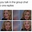 Image result for Every Day Group Meme