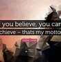 Image result for You Believe You Will Achive Song Lyrics