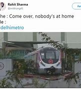 Image result for Delhi Metro Memes