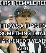 Image result for Female NFL Ref Meme