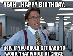 Image result for Happy Birthday Day Meme for Co-Worker
