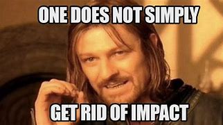 Image result for Global Impact Meme