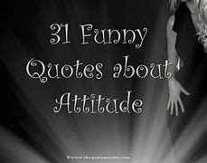 Image result for Funny Attitude Quotes