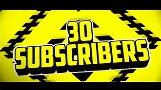 Image result for 30 Subscribers