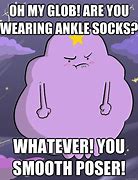 Image result for Meme You Are My Glob