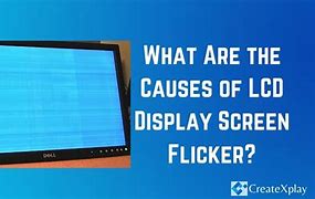 Image result for Flickering Screen Cause