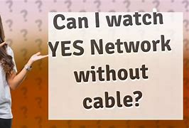 Image result for Find Ways to Get the Yes Network without Cable